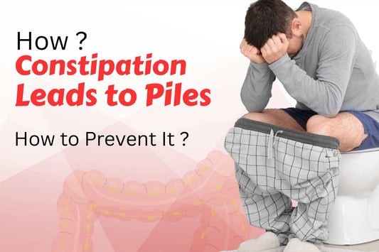 How Constipation Leads to Piles and How to Prevent It
