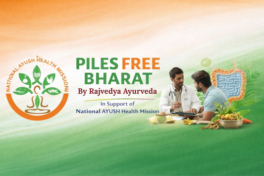 Piles Free Bharat in support of the National Ayush Health Mission - Rajvedya Ayurveda